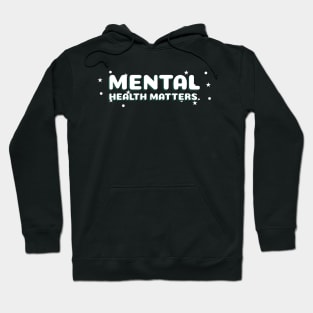 Mental Health Matters Mental Health Awareness Hoodie